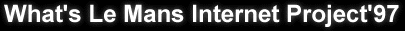 What's Le Mans Internet Project'97